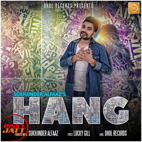 Hang Sukhjinder Alfaaz Mp3 Song Free Download