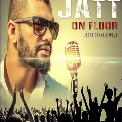 Jatt On Floor Jassa Barnale Wala Mp3 Song Free Download