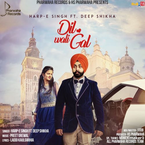 Dil Wali Gall Harp-E Singh, Deep Shikha Mp3 Song Free Download