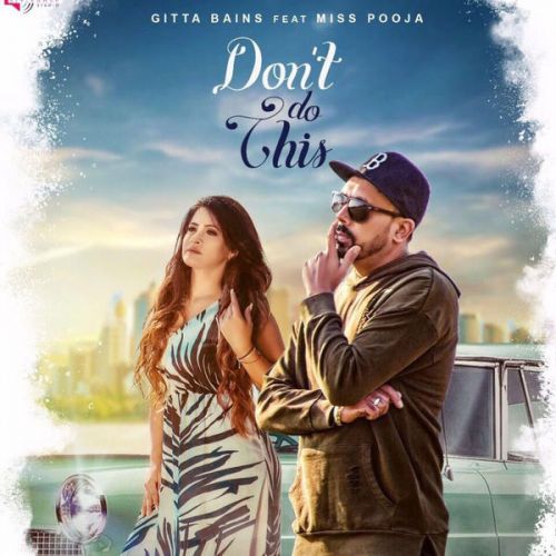 Dont Do This Gitta Bains, Miss Pooja Mp3 Song Free Download