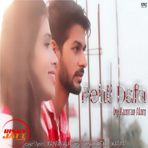 Pehli Dafa Kamran Alam Mp3 Song Free Download