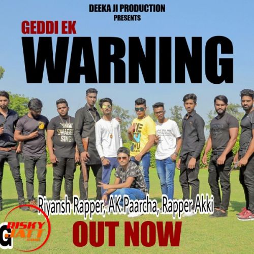 Geddi Ek Warning Riyansh Rapper, AK Paarcha, Rapper Akki Mp3 Song Free Download