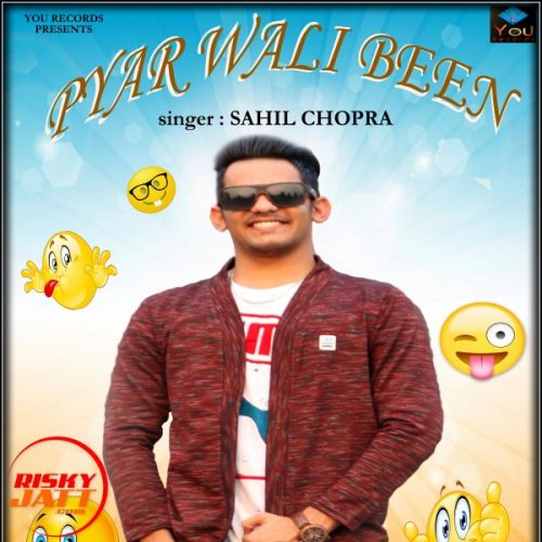 Pyar Wali Been Sahil Chopra Mp3 Song Free Download