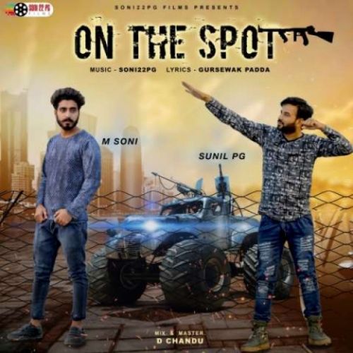 On The Spot Sunil PG, M Soni Mp3 Song Free Download