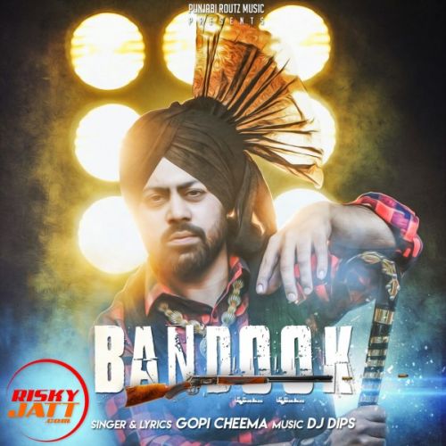 Bandook Gopi Cheema Mp3 Song Free Download