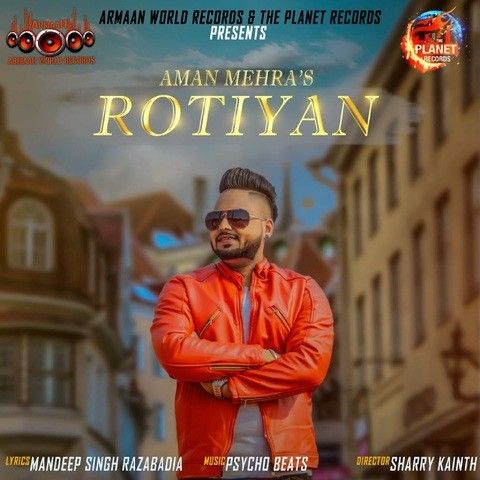 Rotiyan Aman Mehra Mp3 Song Free Download