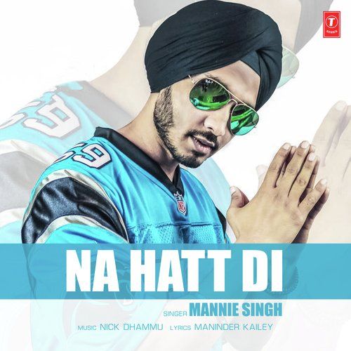 Na Hatt Di Mannie Singh Mp3 Song Free Download