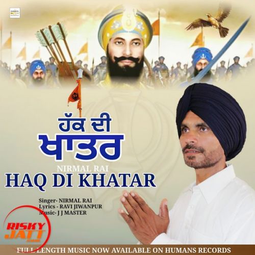 Haq Di Khatar Nirmal Rai Mp3 Song Free Download