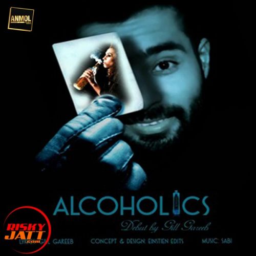 Alcoholics (Daru) Gill Gareeb Mp3 Song Free Download