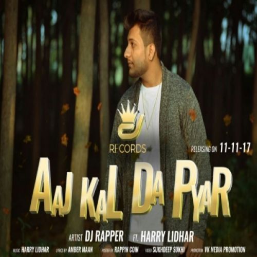 Aaj Kal Da Pyar Dj Rapper, Harry Lidhar Mp3 Song Free Download