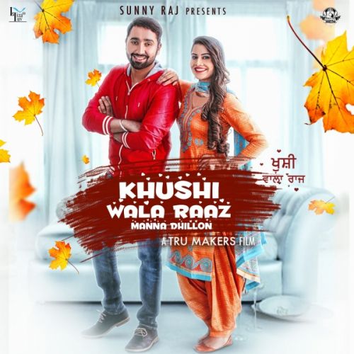 Khushi Wala Raaz Manna Dhillon Mp3 Song Free Download