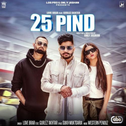25 Pind Gurlez Akhtar, Love Brar Mp3 Song Free Download