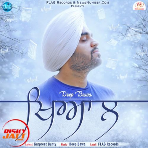 Khyal Deep Bawa Mp3 Song Free Download