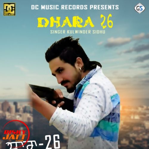 Dhara 26 Kulwinder Sidhu Mp3 Song Free Download