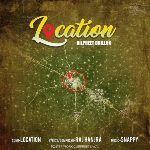 Location Dilpreet Dhillon Mp3 Song Free Download