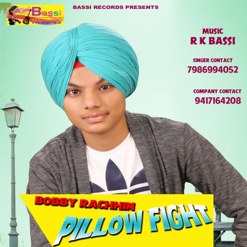 Pillow Fight Bobby Rachhin Mp3 Song Free Download