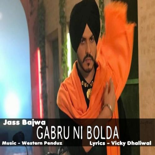 Gabbru Ni Bolda Jass Bajwa Mp3 Song Free Download