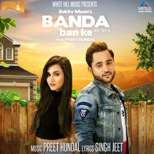 Banda Ban Ke Sukhy Maan Mp3 Song Free Download