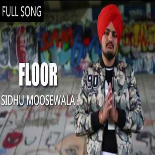 Floor Sidhu Moose Wala Mp3 Song Free Download