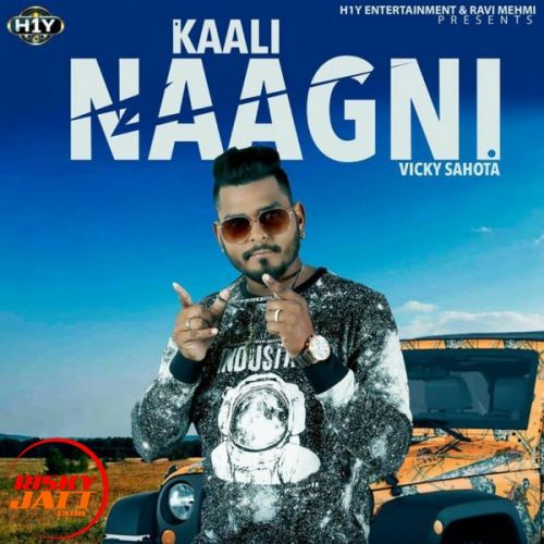 Kaali Naagni Vicky Sahota Mp3 Song Free Download