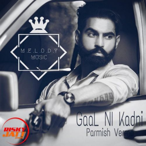 Gaal Ni Kadni Remix Parmish Verma Mp3 Song Free Download