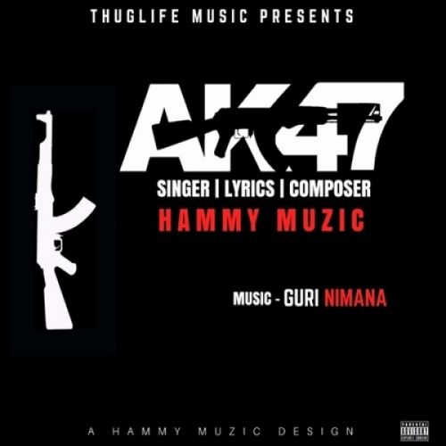 AK47 Hammy Muzic Mp3 Song Free Download