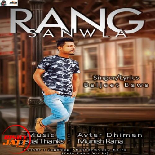 Rang Sanwla Baljeet Bawa Mp3 Song Free Download