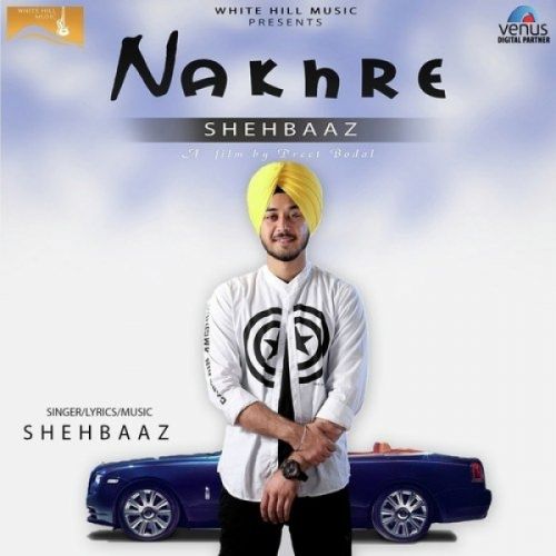 Nakhre Shehbaaz Mp3 Song Free Download