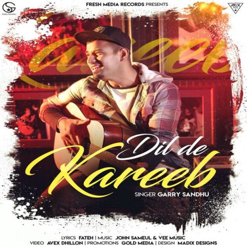 Dil De Kareeb Garry Sandhu Mp3 Song Free Download