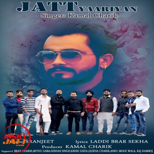 Jatt Yaariyan Kamal Charik Mp3 Song Free Download