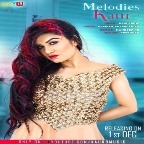 Melodies Kaur Kaur B Mp3 Song Free Download