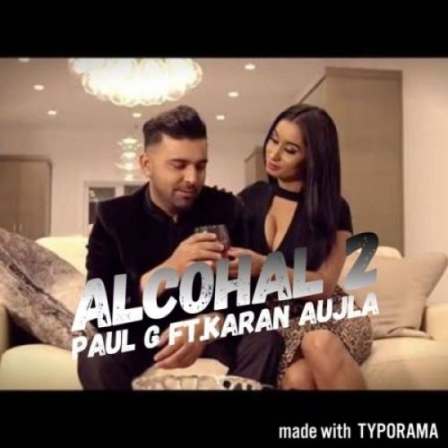 Alcohal 2 Paul G Mp3 Song Free Download