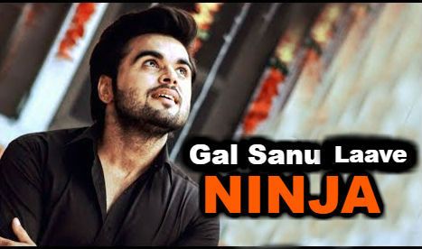 Gal Sanu Laave Ninja Mp3 Song Free Download