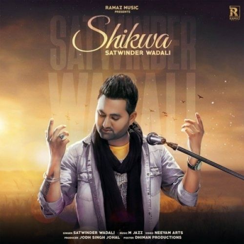 Shikwa Satwinder Wadali Mp3 Song Free Download