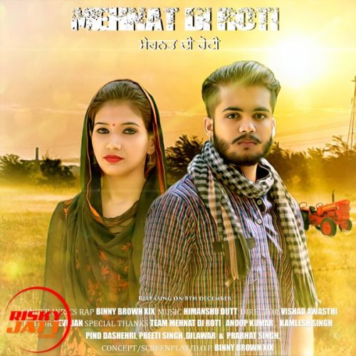 Mehnat Di Roti Binny Brown XIX Mp3 Song Free Download