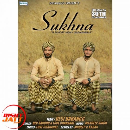 Sukhna Love Chananke, Dev Sandhu Mp3 Song Free Download