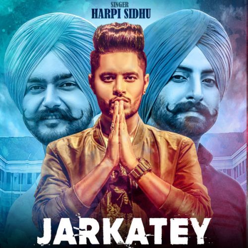 Jarkatey Harpi Sidhu, Mix Singh Mp3 Song Free Download