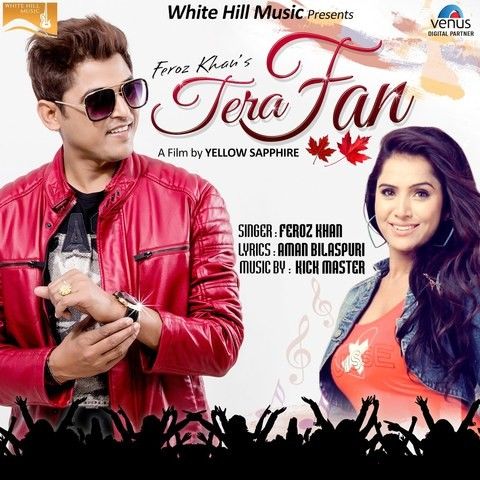 Tera Fan Feroz Khan Mp3 Song Free Download