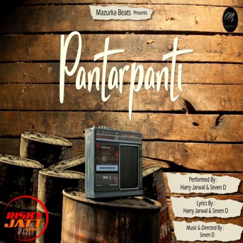 Pantarpanti Harry Jarwal, Seven D Mp3 Song Free Download