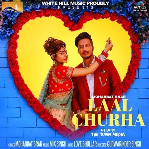 Laal Churha Mohabbat Brar Mp3 Song Free Download