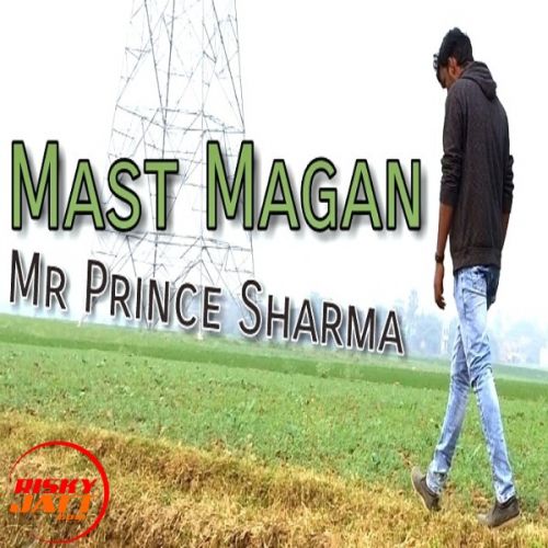 Mast Magan (Cover) Mr Prince Sharma Mp3 Song Free Download