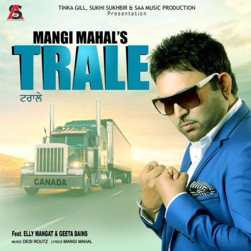 Trale Mangi Mahal, Elly Mangat, Geeta Bains Mp3 Song Free Download