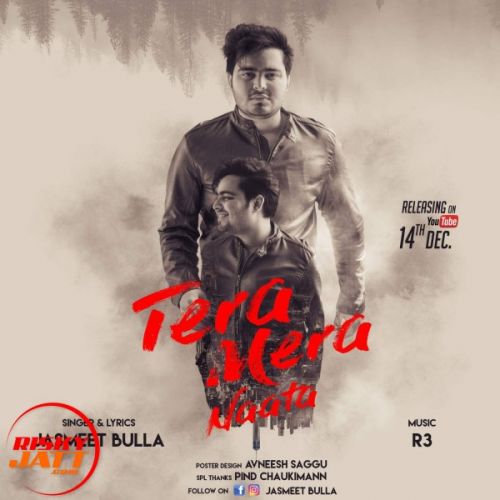 Tera Mera Naata Jasmeet Bulla Mp3 Song Free Download