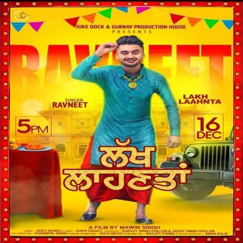 Lakh Laahnta Ravneet Mp3 Song Free Download