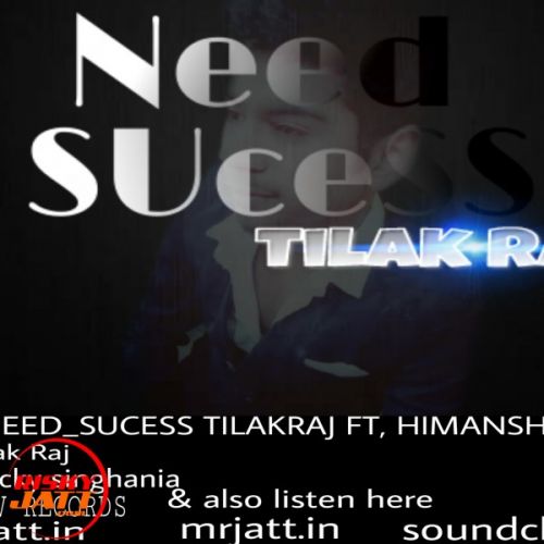 Need Sucess Tilak Raj, Vicky Singhania Mp3 Song Free Download
