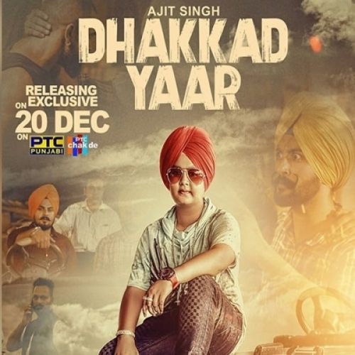 Dhakkad Yaar Ajit Singh Mp3 Song Free Download