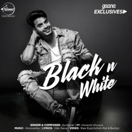 Black N White Gurnazar Chattha Mp3 Song Free Download