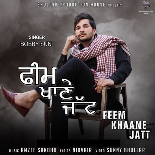 Feem Khaane Jatt Bobby Sun Mp3 Song Free Download