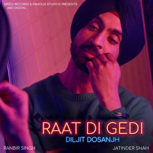 Raat Di Gedi Diljit Dosanjh Mp3 Song Free Download