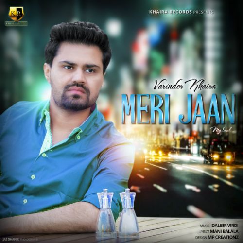 Meri Jaan Varinder Khaira Mp3 Song Free Download